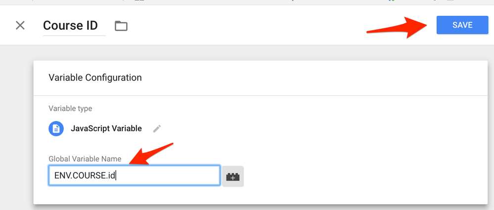 enter ENV.COURSE.id into Global variable name and click Save