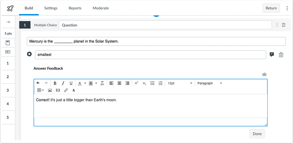 New Quizzes supports a text box for adding individual feedback to individual multiple choice answers