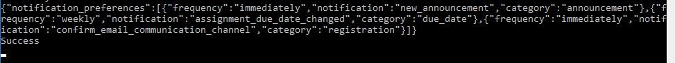 {&quot;notification_preferences&quot;_[{&quot;frequency&quot;_&quot;immediately&quot;,&quot;notification&quot;_&quot;new_announcement&quot;,&quot;category&quot;_&quot;announcement&quot;&#125;,{&quot;frequency&quot;_&quot;weekly&quot;,&quot;notification&quot;_&