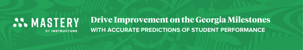 Georgia: Drive Improvement on the Georgia Milestones with Accurate Predictions of Student Performance